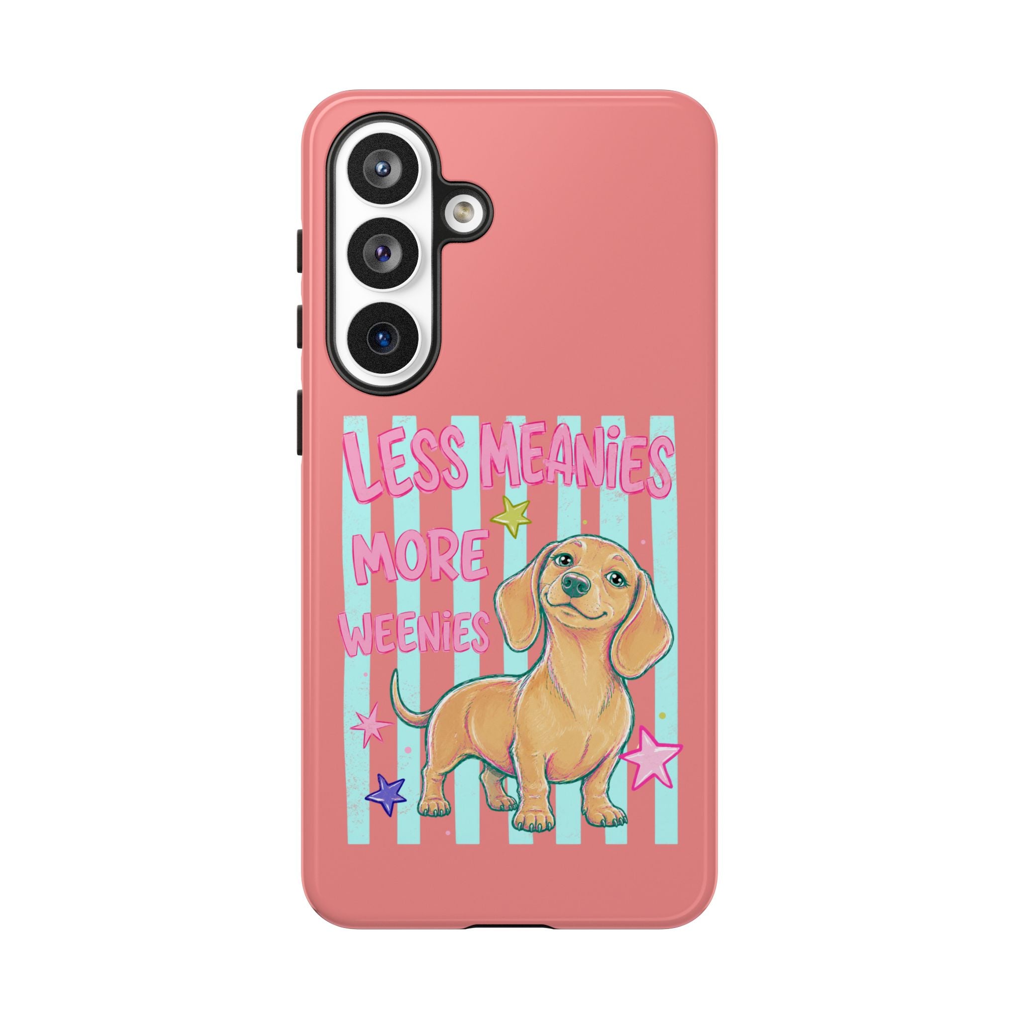 Dachshund Phone Case — "Less Meanies More Weenies" Cute Pink Doggy iPhone Cover