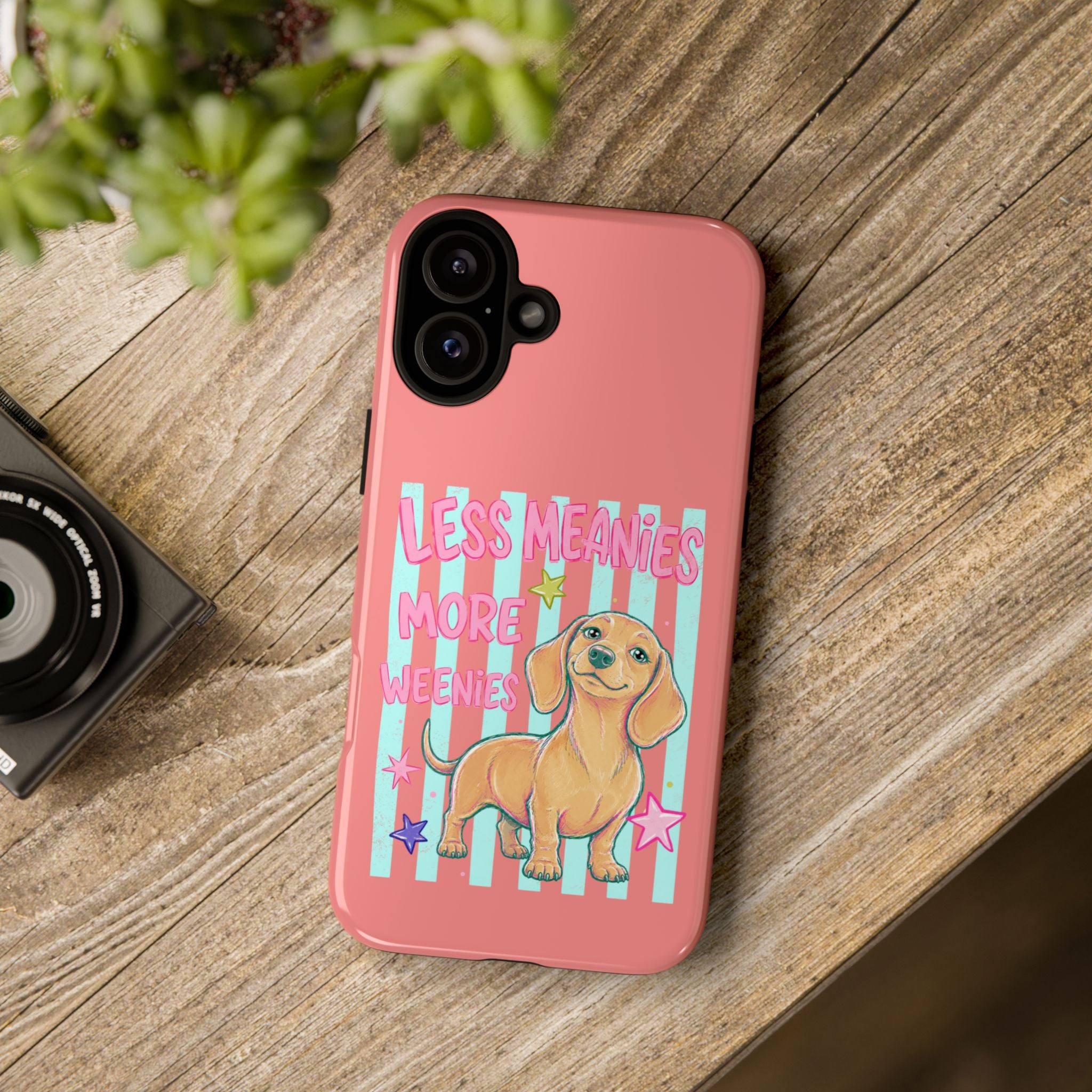 Dachshund Phone Case — "Less Meanies More Weenies" Cute Pink Doggy iPhone Cover