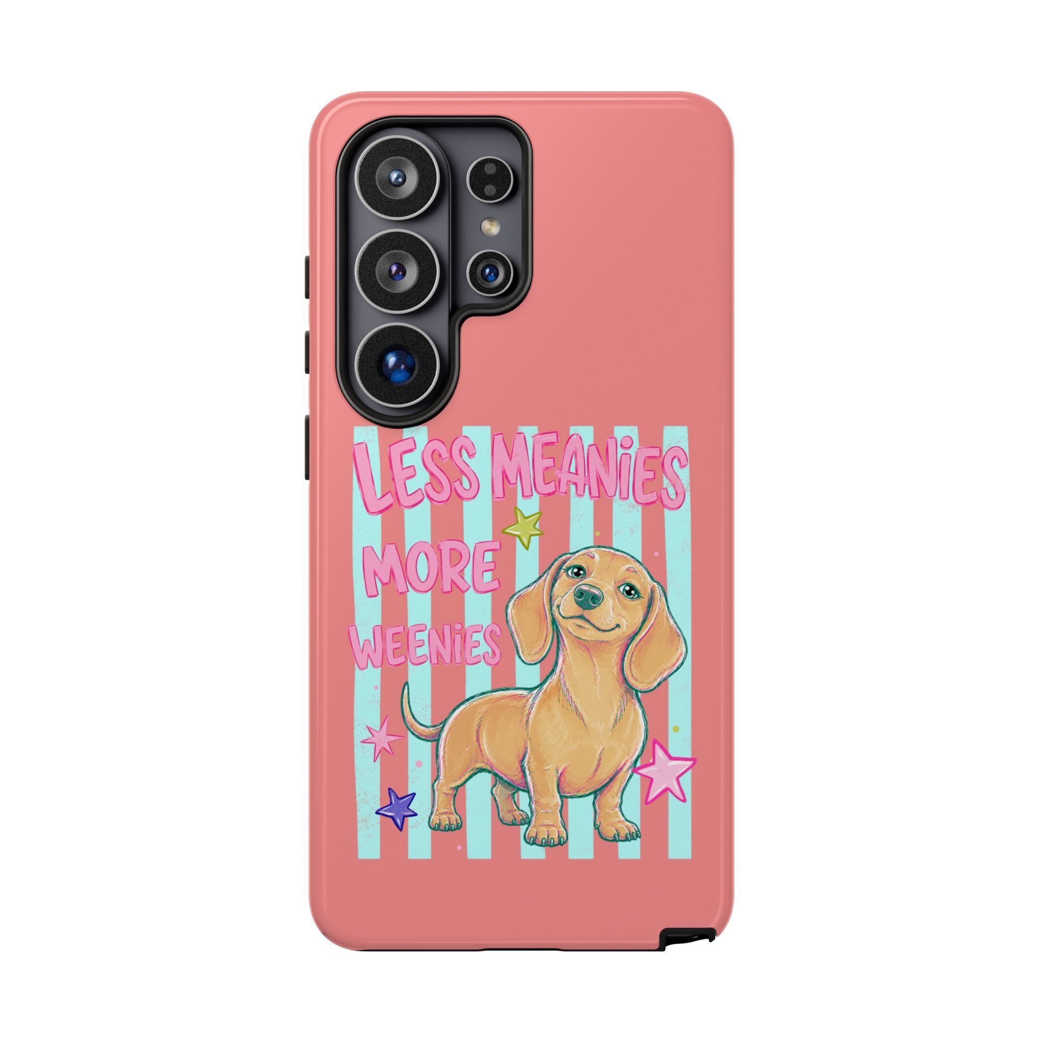 Dachshund Phone Case — "Less Meanies More Weenies" Cute Pink Doggy iPhone Cover